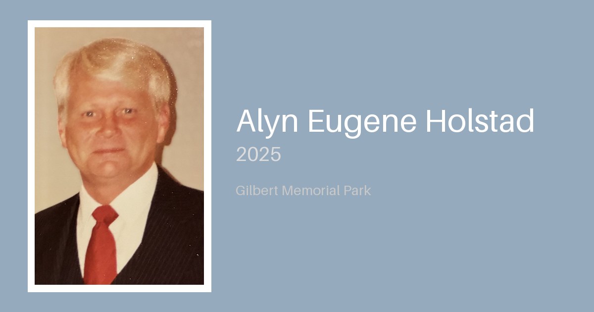 Alyn Eugene Holstad - Gilbert-Memorial-Park