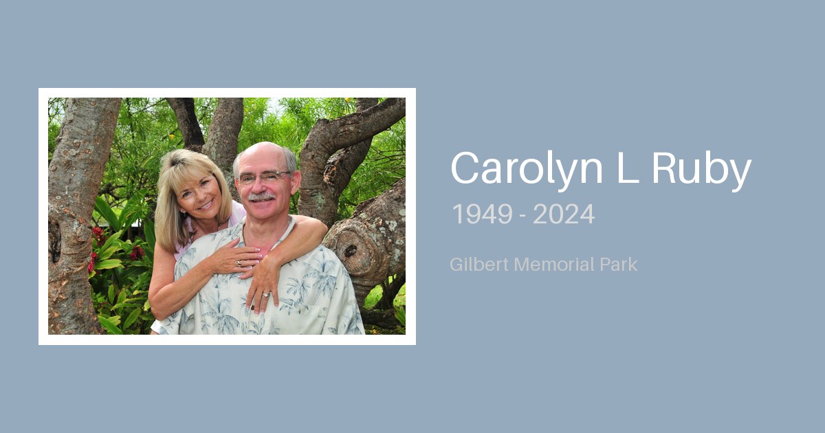 Carolyn L Ruby - Gilbert-Memorial-Park