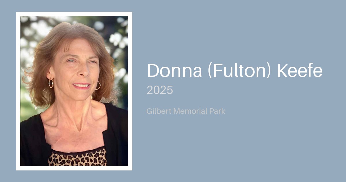 Donna (Fulton) Keefe - Gilbert-Memorial-Park
