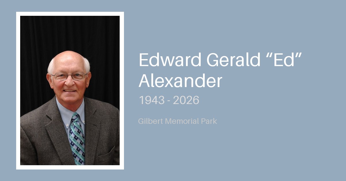 Edward Gerald “Ed” Alexander - Gilbert-Memorial-Park