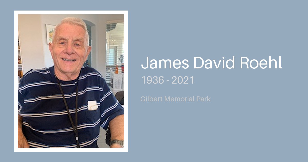 James David Roehl - Gilbert-Memorial-Park