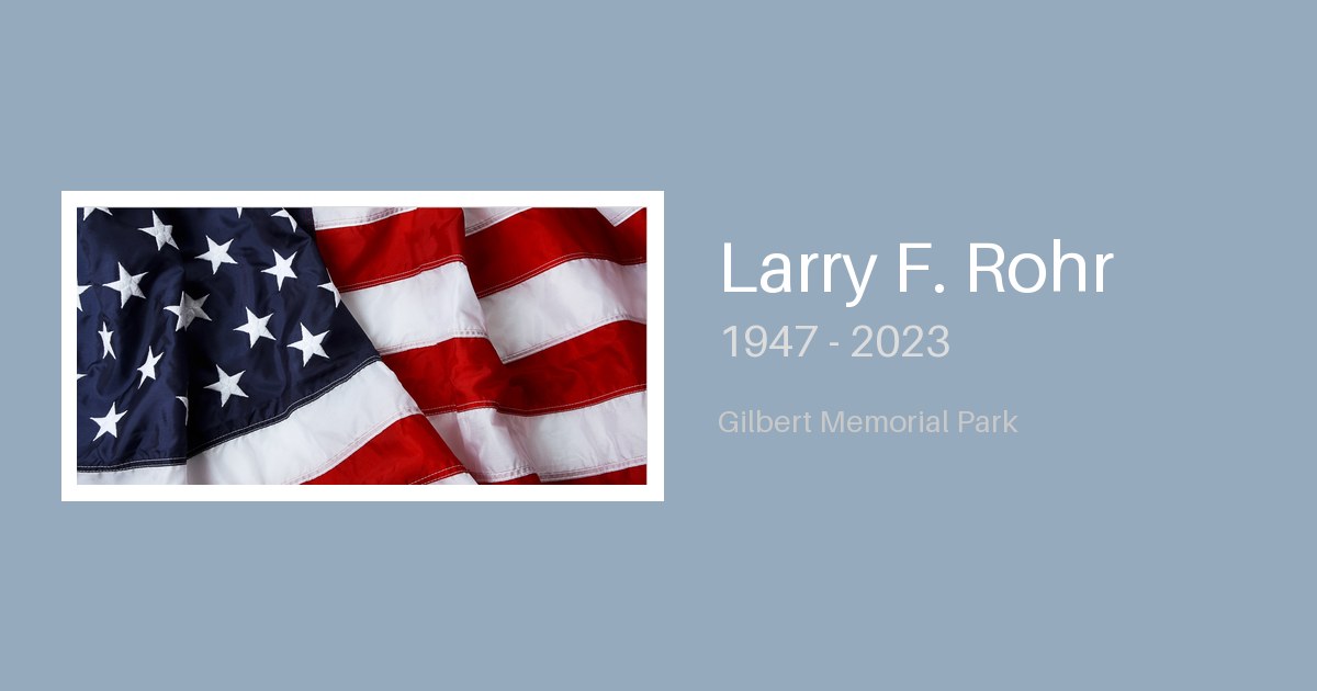 Larry F. Rohr - Gilbert-Memorial-Park