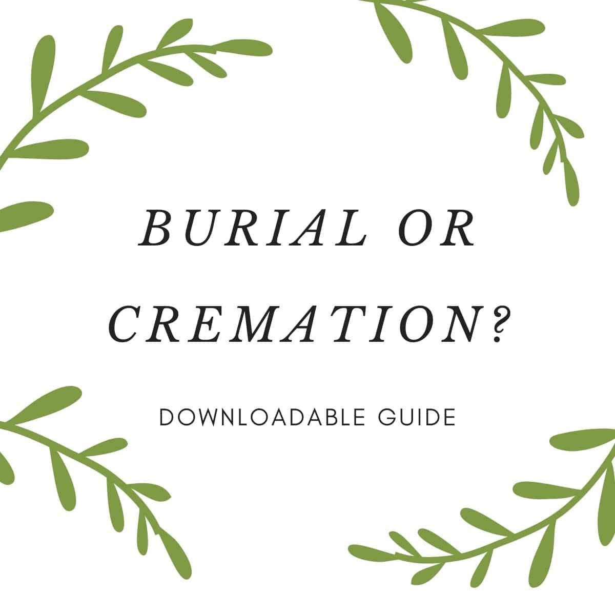 Burial or Cremation Guide