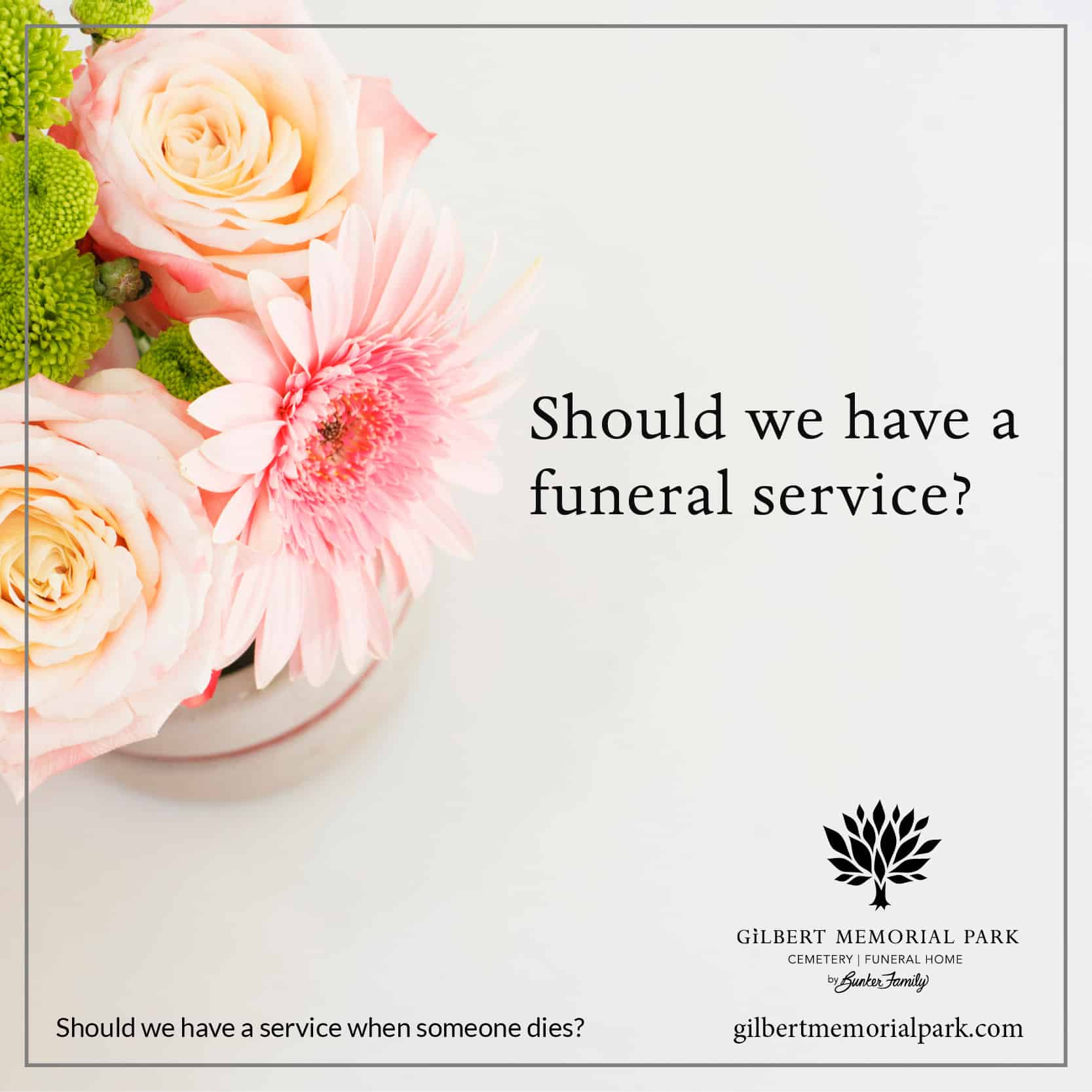 What to Do When Someone Dies: Should We Have a Service?
