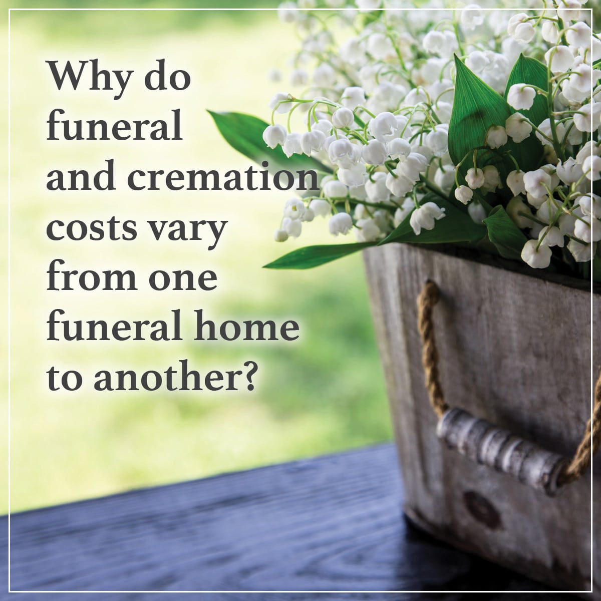 Why Do Funeral & Cremation Costs Vary in Gilbert, Arizona?